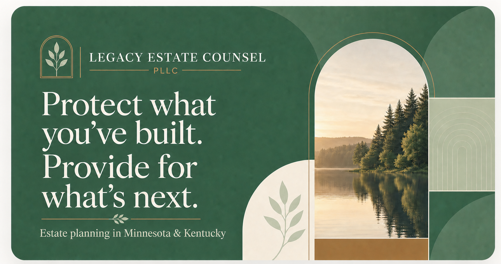 Legacy Estate Counsel — Protect what you've built. Provide for what's next. Estate planning in Minnesota and Kentucky.